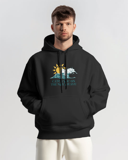 Catch You On The Next Wave -  Unisex Hoodie